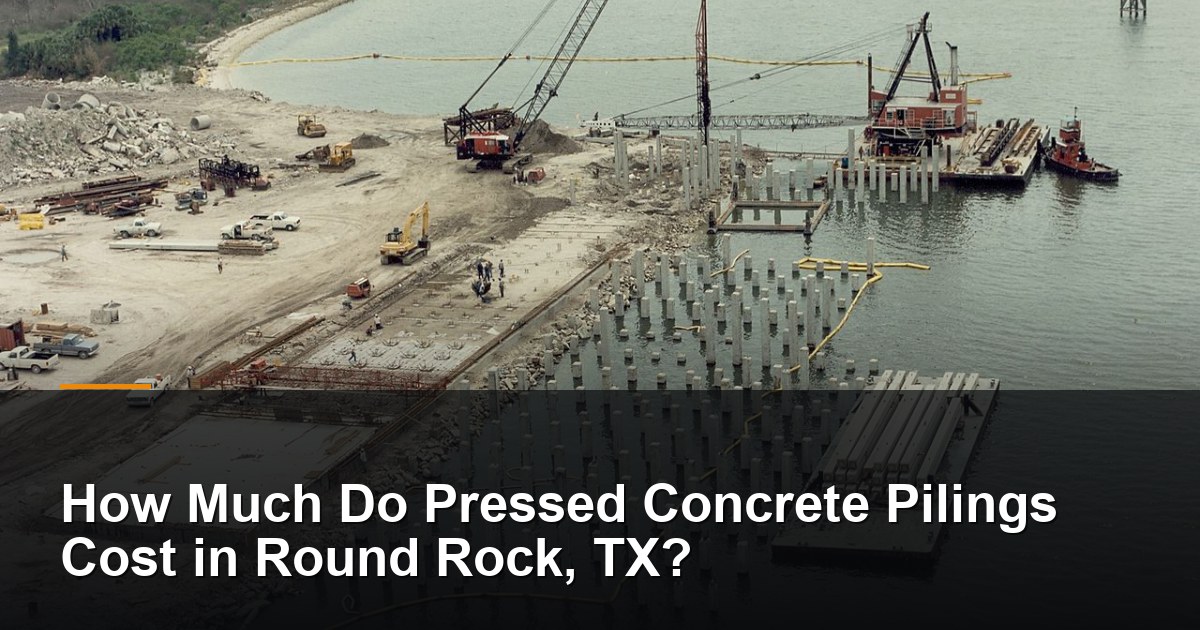 How Much Do Pressed Concrete Pilings Cost in Round Rock, TX? 1 Driven concrete foundation piles at a construction site